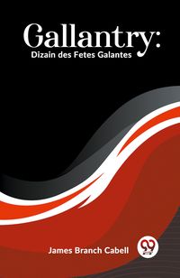 Produktbild: Gallantry: Dizain Des Fetes Galantes