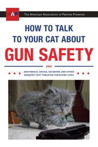 Produktbild: How to Talk to Your Cat about Gun Safety