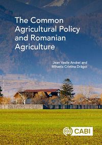 Produktbild: Common Agricultural Policy and Romanian Agriculture, The