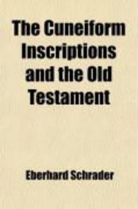 Produktbild: The Cuneiform Inscriptions and the Old Testament (Volume 1)