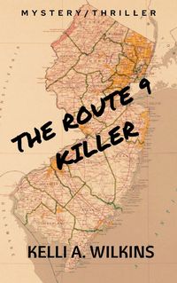 Produktbild: The Route 9 Killer (A Mystery/Thriller)