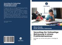 Produktbild: Vorschlag f&uuml;r fr&uuml;hzeitige Betreuung in einem Fr&uuml;hf&ouml;rderseminar