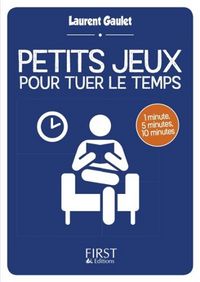 Produktbild: Petits jeux pour tuer le temps : 1 minute, 5 minutes, 10 minutes