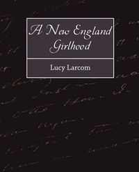 Produktbild: A New England Girlhood