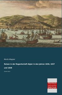 Produktbild: Reisen in der Regentschaft Algier in den Jahren 1836, 1837 und 1838