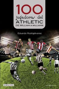 Bild vom Artikel 100 jugadores del Athletic : de William a Williams vom Autor Eduardo Rodrigálvarez