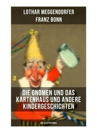 Produktbild: Die Gnomen und das Kartenhaus und andere Kindergeschichten (Mit Illustrationen)
