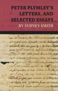Produktbild: Peter Plymley's Letters, and Selected Essays by Sydney Smith