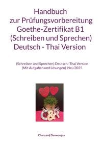Produktbild: Handbuch zur Pr&uuml;fungsvorbereitung Goethe-Zertifikat B1 (Schreiben und Sprechen) Deutsch - Thai Version