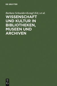 Produktbild: Wissenschaft und Kultur in Bibliotheken, Museen und Archiven