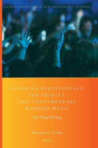Produktbild: Canadian Pentecostals, the Trinity, and Contemporary Worship Music