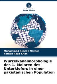 Produktbild: Wurzelkanalmorphologie des 1. Molaren des Unterkiefers in einer pakistanischen Population
