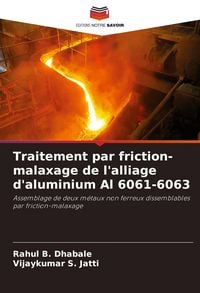Produktbild: Traitement par friction-malaxage de l'alliage d'aluminium Al 6061-6063