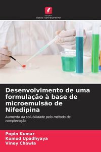 Produktbild: Desenvolvimento de uma formula&ccedil;&atilde;o &agrave; base de microemuls&atilde;o de Nifedipina