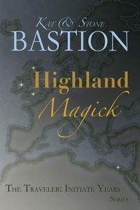 Produktbild: Highland Magick (THE TRAVELER: Initiate Years, #5)