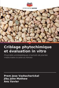 Produktbild: Criblage phytochimique et &eacute;valuation in vitro