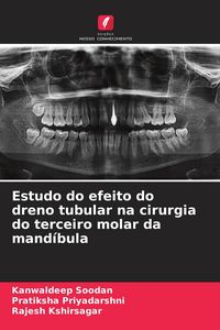 Produktbild: Estudo do efeito do dreno tubular na cirurgia do terceiro molar da mand&iacute;bula