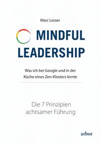 Produktbild: Mindful Leadership - die 7 Prinzipien achtsamer F&uuml;hrung