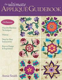 Produktbild: Ultimate Applique Guidebook-Print-on-Demand-Edition