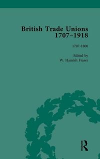 Produktbild: British Trade Unions, 1707-1918, Part I, Volume 1