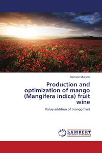 Produktbild: Production and optimization of mango (Mangifera indica) fruit wine