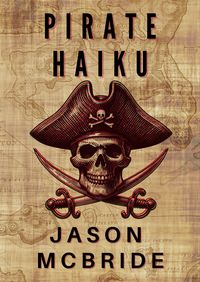 Produktbild: Pirate Haiku (Twisted Haiku, #1)