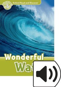 Produktbild: Oxford Read and Discover: Level 3: Wonderful Water Audio Pack