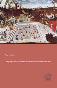 Produktbild: Der Jungbrunnen - M&auml;rchen eines fahrenden Sch&uuml;lers