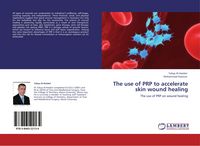 Produktbild: The use of PRP to accelerate skin wound healing