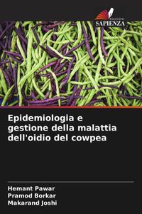 Produktbild: Epidemiologia e gestione della malattia dell'oidio del cowpea