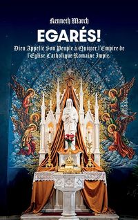 Produktbild: Egar&eacute;s!, Dieu Appelle Son Peuple &agrave; Quitter l'Empire de l'Eglise Catholique Romaine Impie