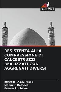 Produktbild: Resistenza Alla Compressione Di Calcestruzzi Realizzati Con Aggregati Diversi