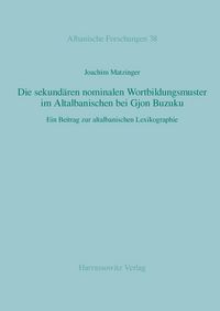 Produktbild: Die sekund&auml;ren nominalen Wortbildungsmuster im Altalbanischen bei Gjon Buzuku