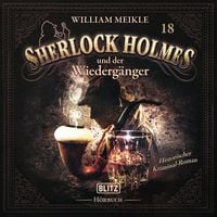 Produktbild: Neues von Sherlock Holmes - Die H&ouml;rb&uuml;cher - Folge 18: Sherlock Holmes und der Wiederg&auml;nger