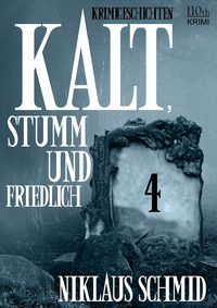 Produktbild: Kalt, stumm und friedlich #4