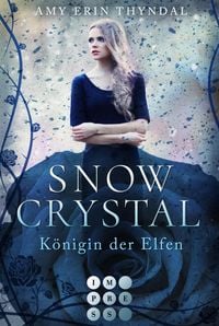 Produktbild: SnowCrystal. K&ouml;nigin der Elfen (K&ouml;nigselfen-Reihe 2)