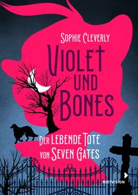 Produktbild: Violet und Bones Band 1 - Der lebende Tote von Seven Gates