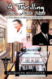 Produktbild: A Thrilling Iron Horse Ride