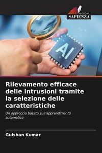 Produktbild: Rilevamento efficace delle intrusioni tramite la selezione delle caratteristiche