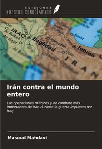 Produktbild: Ir&aacute;n contra el mundo entero