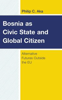 Produktbild: Bosnia as Civic State and Global Citizen
