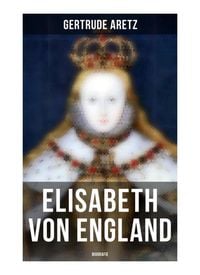 Produktbild: Elisabeth von England: Biografie