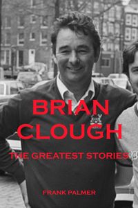 Produktbild: Brian Clough - The Greatest Stories