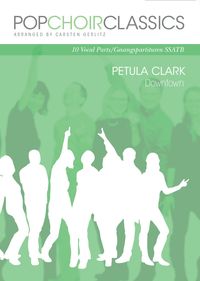 Produktbild: POPCHOIRCLASSICS Petula Clark - Downtown