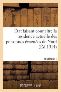 Produktbild: &Eacute;tat faisant conna&icirc;tre la r&eacute;sidence actuelle des personnes &eacute;vacu&eacute;es de Nord. Fascicule 1