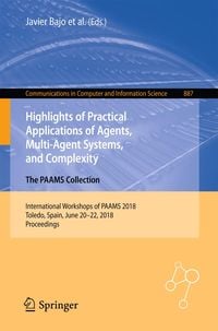 Produktbild: Highlights of Practical Applications of Agents, Multi-Agent Systems, and Complexity: The PAAMS Collection