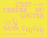 Produktbild: C'est l'heure du go&ucirc;ter sans chichi
