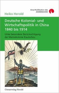Produktbild: Deutsche Kolonial- und Wirtschaftspolitik in China 1840 bis 1914