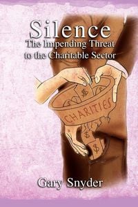 Produktbild: Silence The Impending Threat to the Charitable Sector
