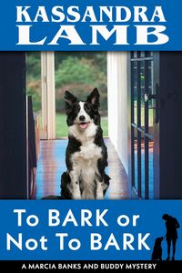 Produktbild: To Bark or Not to Bark, A Marcia Banks and Buddy Mystery